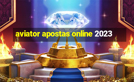 aviator apostas online 2023