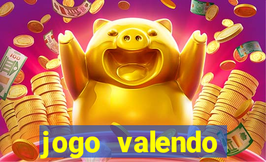 jogo valendo dinheiro real