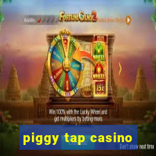 piggy tap casino