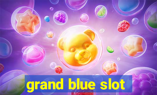 grand blue slot