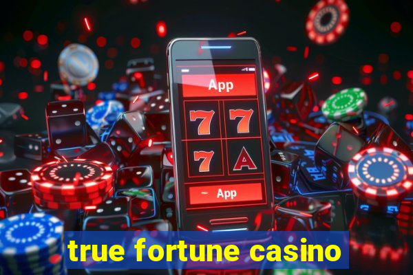 true fortune casino