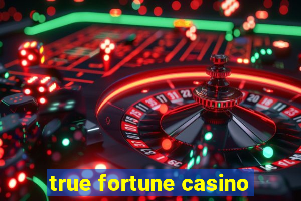 true fortune casino