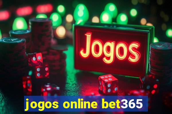 jogos online bet365