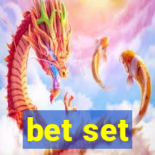 bet set