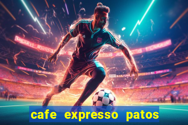 cafe expresso patos de minas