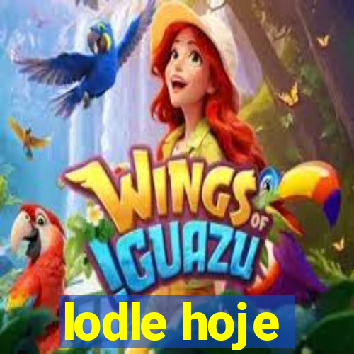 lodle hoje