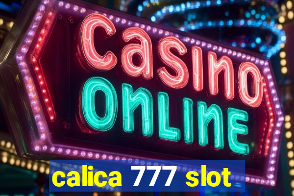 calica 777 slot