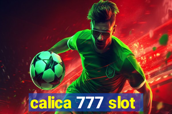 calica 777 slot