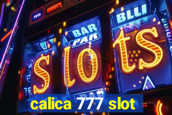 calica 777 slot