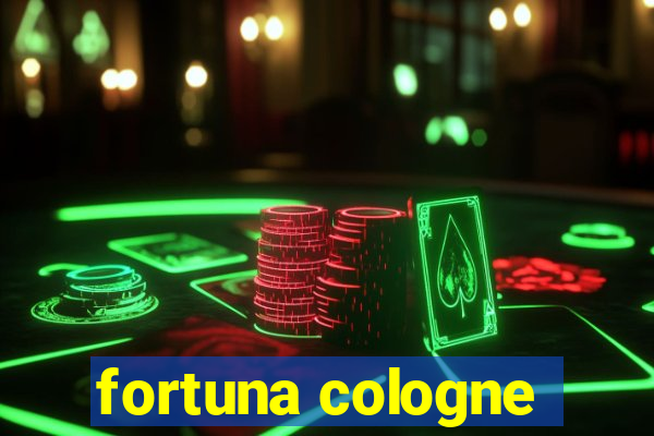 fortuna cologne