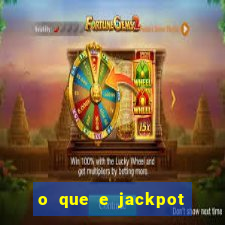 o que e jackpot no jogo do tigre