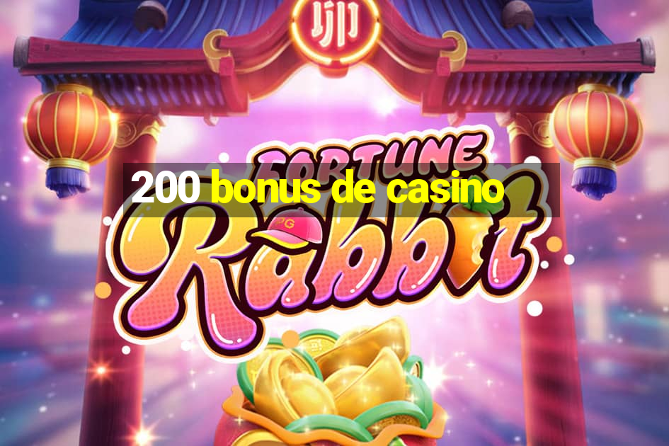 200 bonus de casino