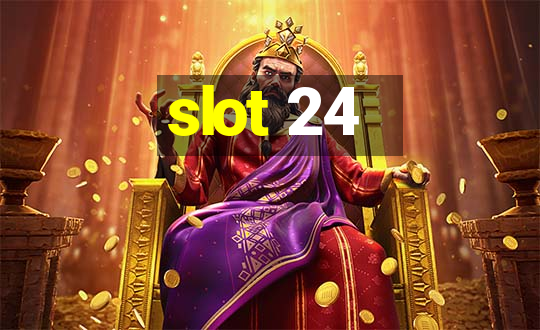 slot 24