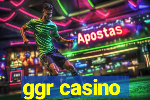 ggr casino