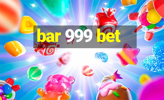 bar 999 bet