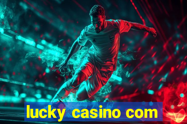 lucky casino com