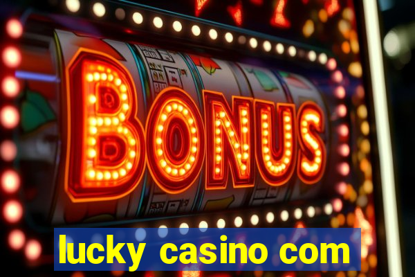 lucky casino com