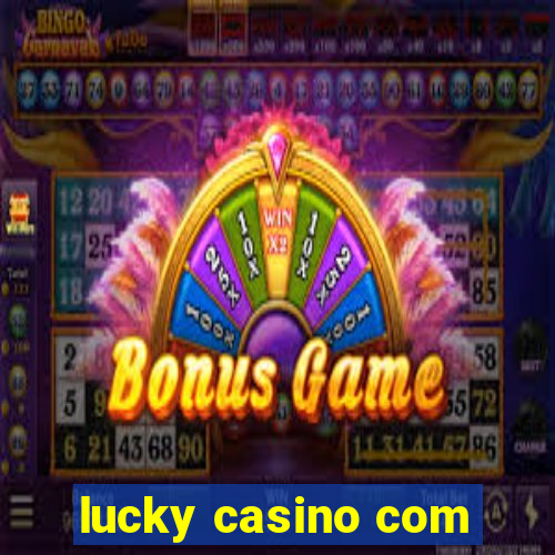 lucky casino com