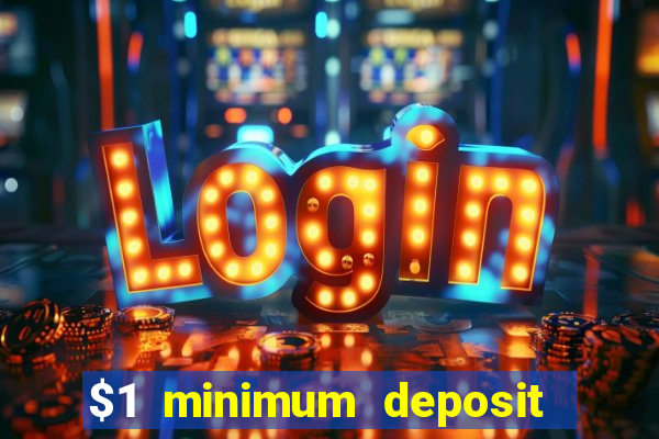 $1 minimum deposit casino australia 2020