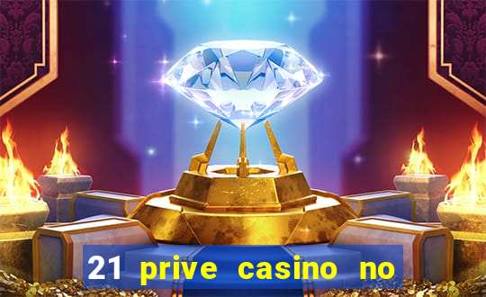 21 prive casino no deposit bonus 2017