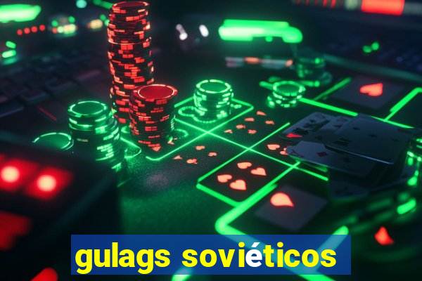 gulags soviéticos