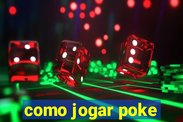 como jogar poke