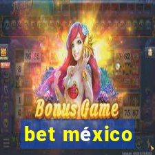 bet méxico