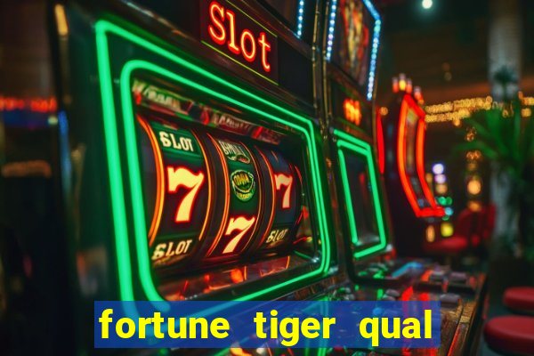 fortune tiger qual melhor plataforma