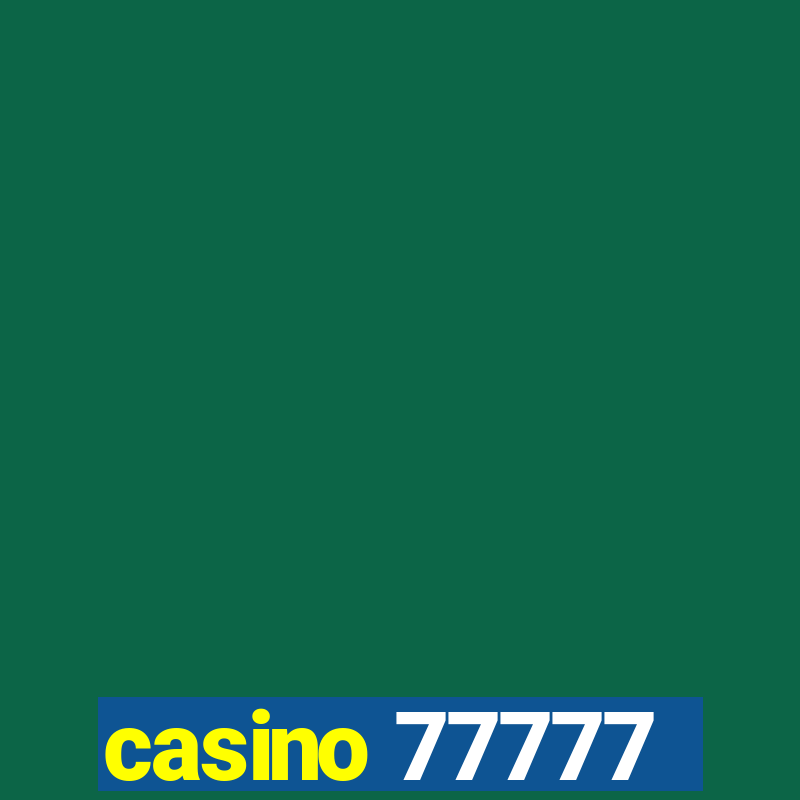 casino 77777