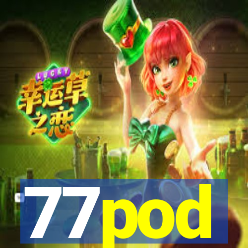 77pod