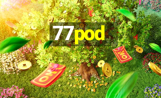 77pod