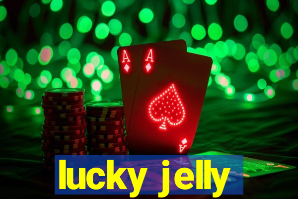 lucky jelly