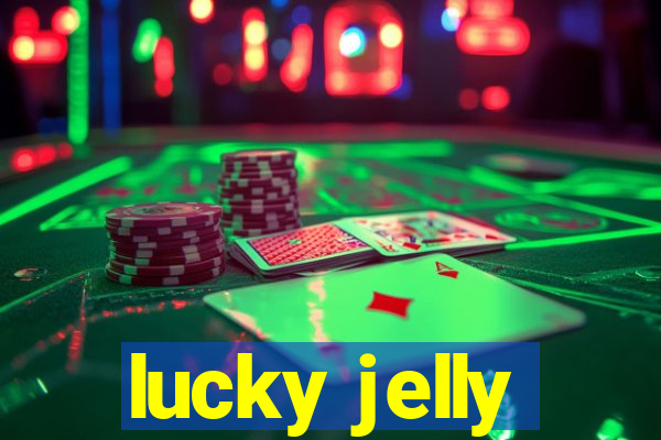 lucky jelly