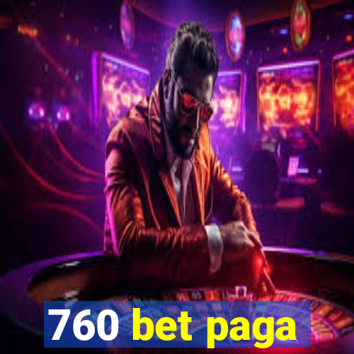 760 bet paga