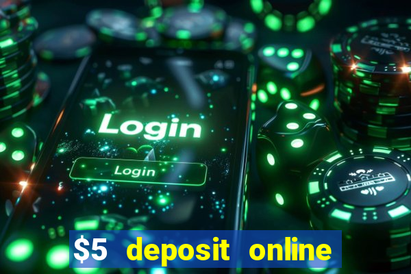 $5 deposit online casino nz