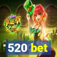 520 bet