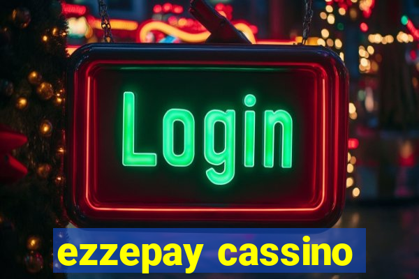 ezzepay cassino