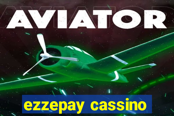 ezzepay cassino