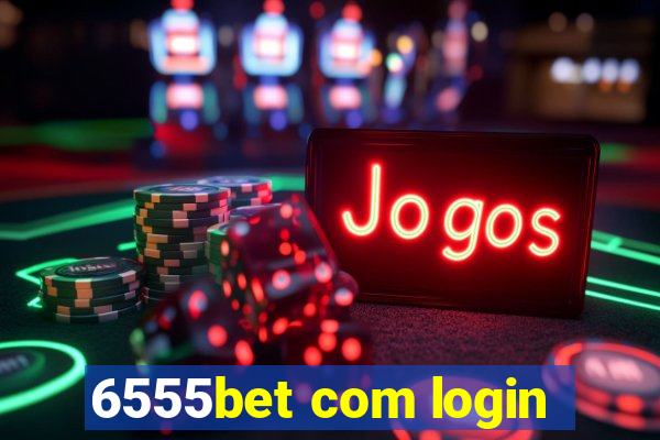 6555bet com login