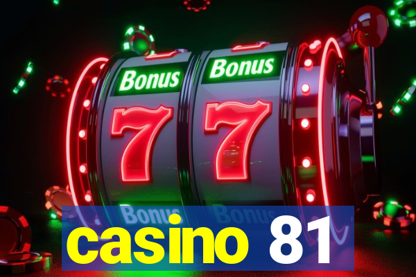 casino 81