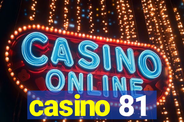 casino 81