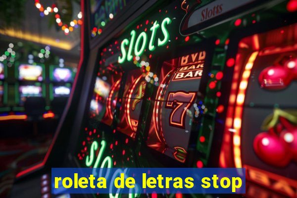 roleta de letras stop