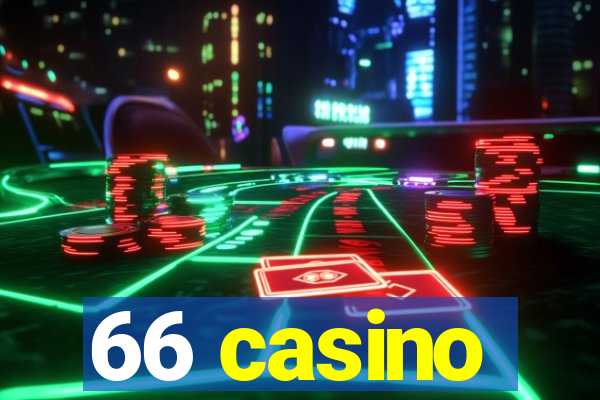 66 casino