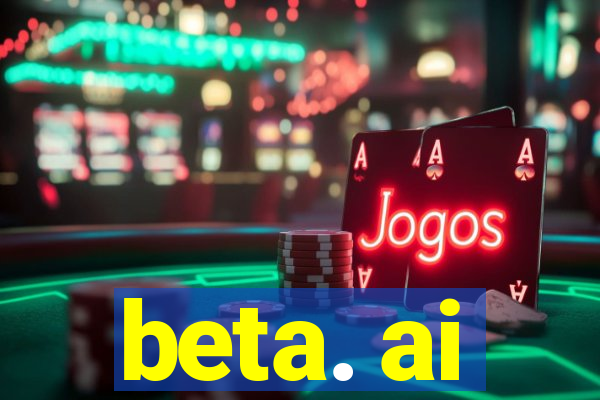 beta. ai