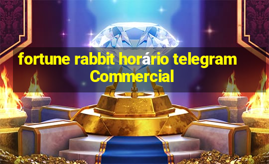 fortune rabbit horário telegramCommercial