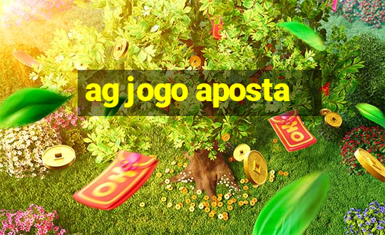 ag jogo aposta