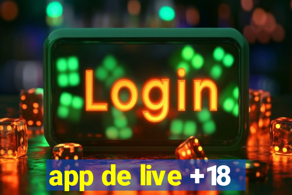 app de live +18