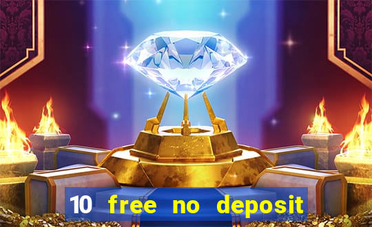 10 free no deposit casino bonus uk