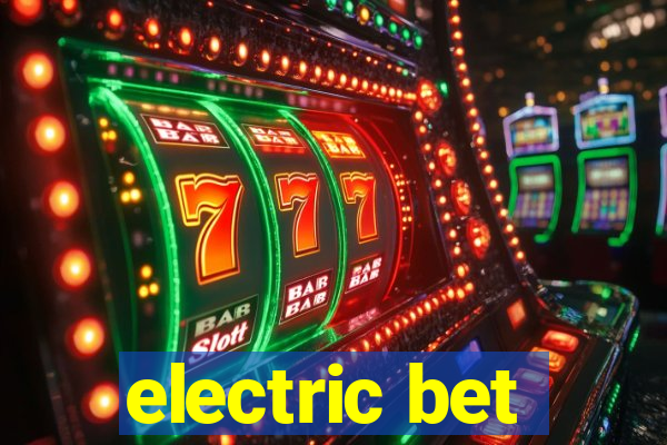 electric bet