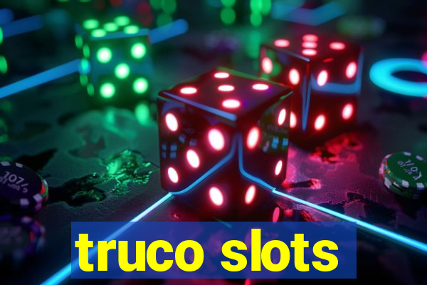 truco slots